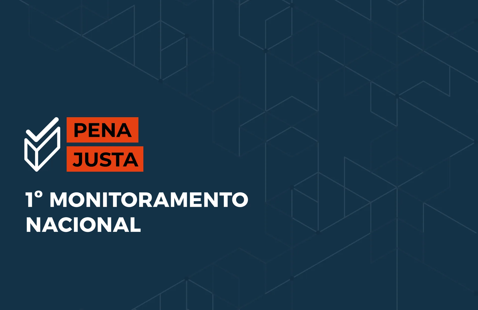 CNJ inicia primeiro monitoramento nacional do Pena Justa com prazo até 10 de julho